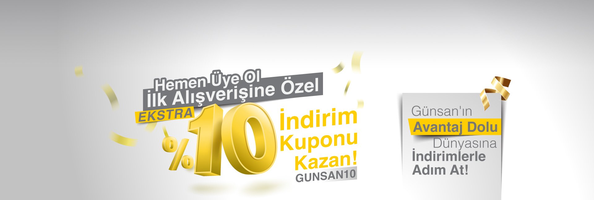 İlk Üyelik Siparişinize Ekstra %10 İndirim